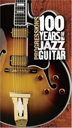 CD-Charts  Music : Progressions: 100 Years of Jazz Guitar