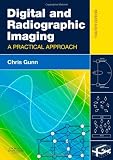 Digital and Radiographic Imaging: A Practical Approach