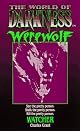 Watcher: Based on the Apocalypse (World of Darkness : Werewolf)