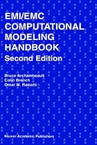 EMI/EMC Computational Modeling Handbook (The Springer International Series in Engineering and Computer Science)