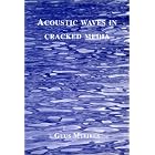Click here to buy Acoustic Waves in Cracked Media by  Guus Muijres.