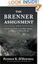 The Brenner Assignment: The Untold Story of the Most Daring Spy Mission of World War II