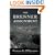 The Brenner Assignment: The Untold Story of the Most Daring Spy Mission of World War II