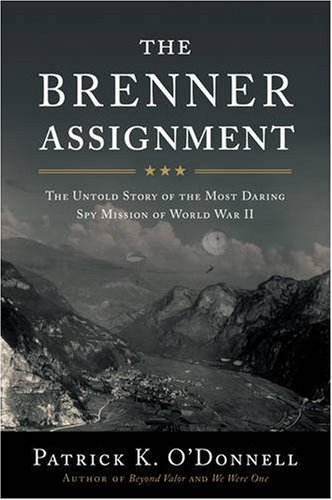 Cover image : The Brenner Assignment: The Untold Story of the Most Daring Spy Mission of World War II