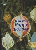 Have a Happy Holiday