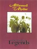 Affirmed And Alydar: Thoroughbred Legends (Thoroughbred Legends, No. 15)