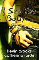 I See You, Baby...
