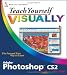 Teach Yourself VISUALLY Photoshop CS2