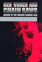Men, Women, and Chain Saws: Gender in the Modern Horror Film