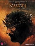 The Passion of the Christ: Piano Solo Music and Color Photos from the Motion Picture (Piano Solo)