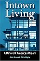 Intown Living: A Different American Dream
