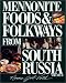 MENNO FOODS and FOLKWAYS #2 (Mennonite Foods & Folkways from South Russia)
