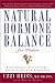 Natural Hormone Balance for Women: Look Younger, Feel Stronger, and Live Life with Exuberance