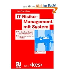 IT-Risiko-Management mit System: Von den Grundlagen bis zur Realisierung - Ein praxisorientierter Leitfaden (Edition <kes>)