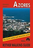 Azores: The Finest Valley and Mountain Walks (Rother Walking Guides - Europe)