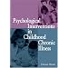 Psychological Interventions in Childhood Chronic Illness