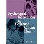 Psychological Interventions in Childhood Chronic Illness