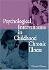 Psychological Interventions in Childhood Chronic Illness