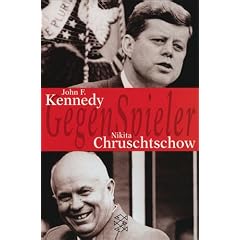 John F. Kennedy / Nikita Chruschtschow.