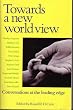 Towards a New World View: Conversations at the Leading Edge