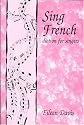 Sing French: Diction for Singers