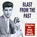 Blast from the Past, Vol. 1: Rare Teenage Classics 1960-1965
