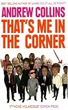 That's Me in the Corner: Adventures of an Ordinary Boy in a Celebrity World