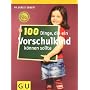100 Dinge, die ein Vorschulkind k�nnen sollte (GU &hellip von Birgit Ebbert