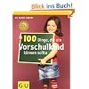 100 Dinge, die ein Vorschulkind k�nnen sollte (GU Textratgeber Partnerschaft & Familie)