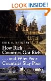 How Rich Countries Got Rich and Why Poor Countries Stay Poor