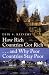 How Rich Countries Got Rich and Why Poor Countries Stay Poor