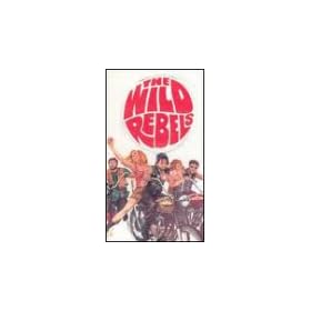 Wild Rebels [VHS]