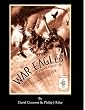 WAR EAGLES - The Unmaking of an Epic - An Alternate History for Classic Film Monsters