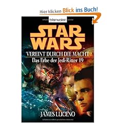 Vereint durch die Macht. Star Wars: Das Erbe der Jedi-Ritter 19