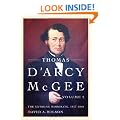 Thomas D'Arcy McGee, Volume 2: The Extreme Moderate, 1857-1868