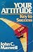 Your Attitude: Key to Success