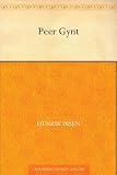 Peer Gynt - Henrik Ibsen