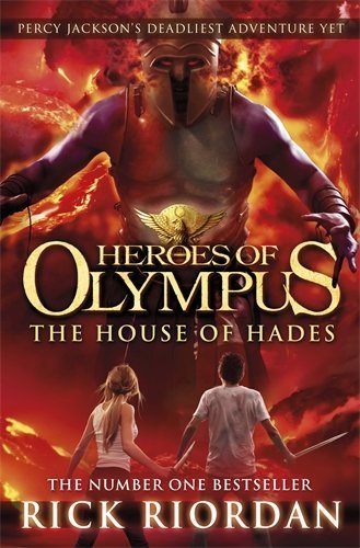 The House of Hades (Heroes of Olympus, Book 4) by Riordan, Rick (2013) Hardcover