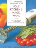 Your Kitchen's Magic Wand: Getting the Most Out of Your Handheld Immersion Blender Your Kitchen's Magic Wand: Getting the Most Out of Your Handheld Immersion Blender