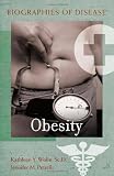 Obesity (Biographies of Disease)
