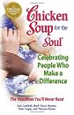 Chicken Soup for the Soul Celebrating People Who Make a Difference