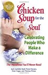 Chicken Soup for the Soul Celebrating People Who Make a Difference