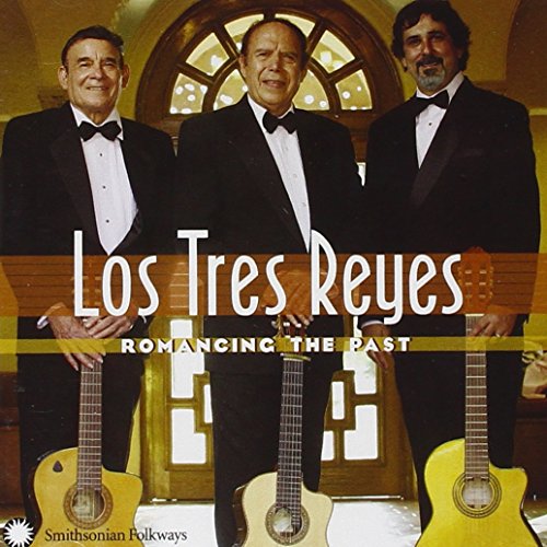 Los Tres Reyes - Romancing The Past - Zortam Music