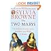 The Two Marys: The Hidden History of the Mother and Wife of Jesus