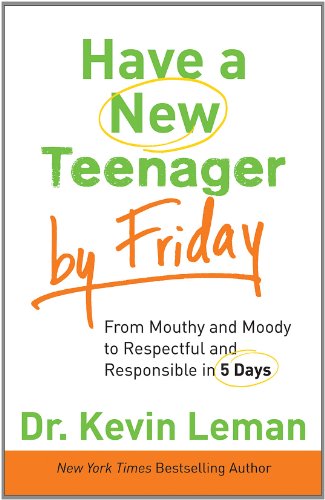 Have a New Teenager by Friday: From Mouthy and Moody to