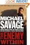 The Enemy Within: Saving America from the Liberal Assault on Our Schools, Faith, and Military