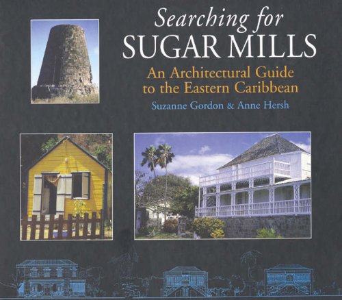 City Travel Guides Discounted  Books : Searching for Sugar Mills: An Architectural Guide to the Eastern Caribbean