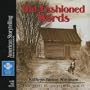 Old-Fashioned Words (What Makes Us Southerners)