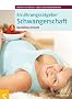 Ern�hrungsratgeber Schwangerschaft. Genie�en erlaubt!