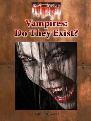 Vampires: Do They Exist? (The Vampire Library)